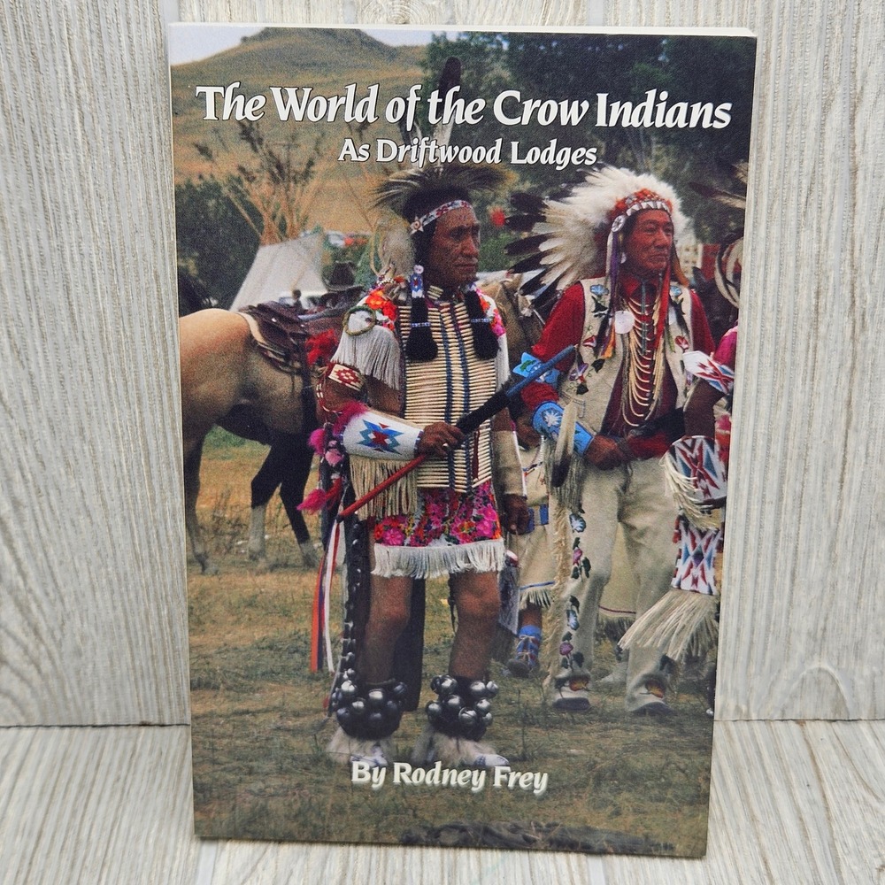 The World of the Crow Indians As Driftwood Lodges Rodney Frey 1993 Paperback